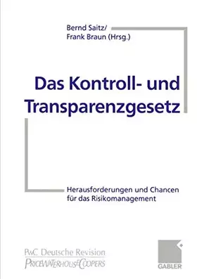 Couverture du produit · Das Kontroll- und Transparenzgesetz: Herausforderungen und Chancen für das Risikomanagement
