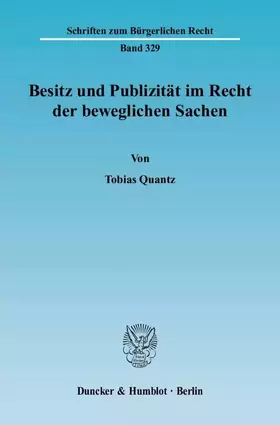 Couverture du produit · Besitz und Publizität im Recht der beweglichen Sachen.: Dissertationsschrift (Schriften zum Bürgerlichen Recht)