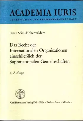 Couverture du produit · Das Recht der Internationalen Organisationen einschliesslich der Supranationalen Gemeinschaften