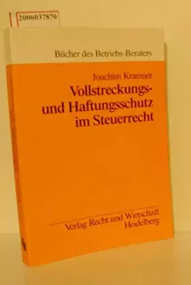 Couverture du produit · Vollstreckungs- und Haftungsschutz im Steuerrecht: Ratgeber für Berater, Unternehmer und Geschäftsführer