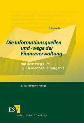 Couverture du produit · Die Informationsquellen und -wege der Finanzverwaltung: Auf dem Weg zum "gläsernen Steuerbürger"!: Auf dem Weg zum "gläsernen S