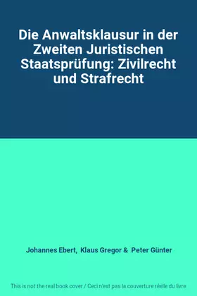 Couverture du produit · Die Anwaltsklausur in der Zweiten Juristischen Staatsprüfung: Zivilrecht und Strafrecht