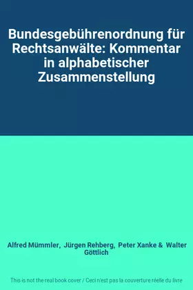 Couverture du produit · Bundesgebührenordnung für Rechtsanwälte: Kommentar in alphabetischer Zusammenstellung
