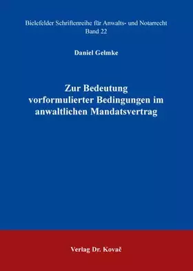Couverture du produit · Zur Bedeutung vorformulierter Bedingungen im anwaltlichen Mandatsvertrag (Schriftenreihe für Anwalts- und Notarrecht)