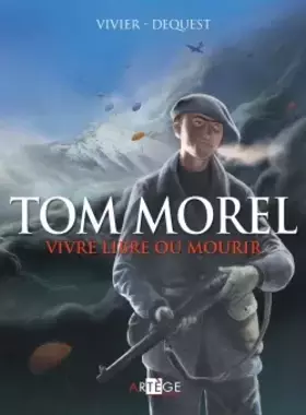 Couverture du produit · Tom Morel: Vivre libre ou mourir