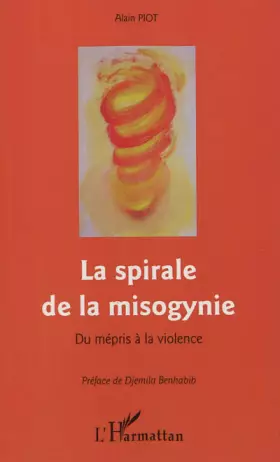 Couverture du produit · La spirale de la misogynie : Du mépris à la violence