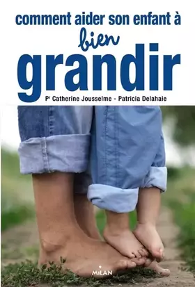 Couverture du produit · Comment aider son enfant a bien grandir