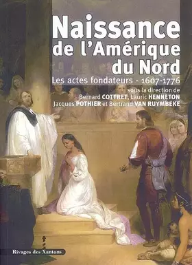 Couverture du produit · Naissance de l'Amerique du Nord: Les Actes Fondateurs, 1607-1776