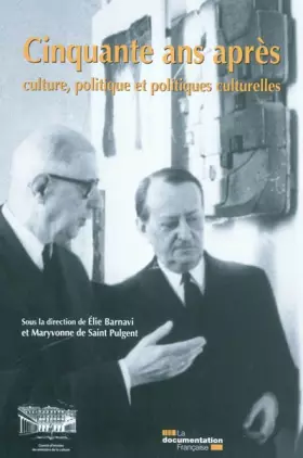 Couverture du produit · Cinquante ans après : culture, politique et politique culturelle