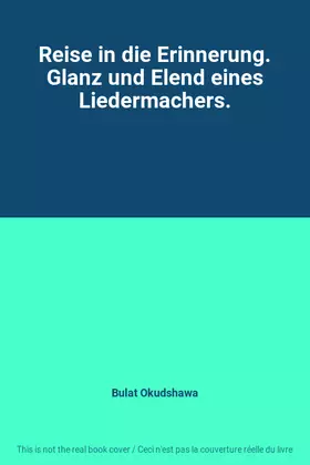 Couverture du produit · Reise in die Erinnerung. Glanz und Elend eines Liedermachers.