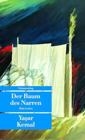 Couverture du produit · Der Baum des Narren: Mein Leben: Mein Leben. Im Gespräch mit Alain Bosquet. Herausgegeben von Altan Gökalp. Herausgegeben von A