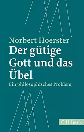 Couverture du produit · Der gütige Gott und das Übel: Ein philosophisches Problem (Beck Paperback)
