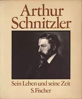 Couverture du produit · Arthur Schnitzler. Sein Leben und seine Zeit