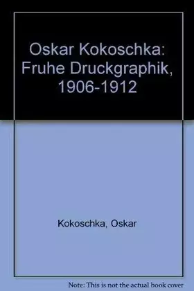 Couverture du produit · Oskar Kokoschka : Frühe Druckgraphik 1906-1912