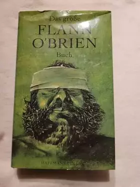 Couverture du produit · Das große Flann O'Brien Buch: In Schwimmen-zwei-Vögel Durst Trost und Rat