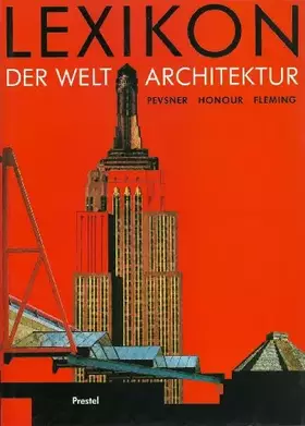 Couverture du produit · Lexikon der Weltarchitektur: Mit einer grundlegenden Bibliographie und einem Ortsregister der Abbildungen