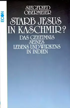 Couverture du produit · Starb Jesus in Kaschmir? Das Geheimnis seines Lebens und Wirkens in Indien