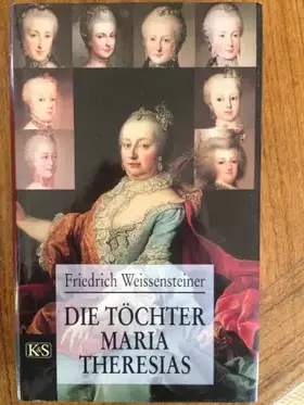 Couverture du produit · Die Töchter Maria Theresias