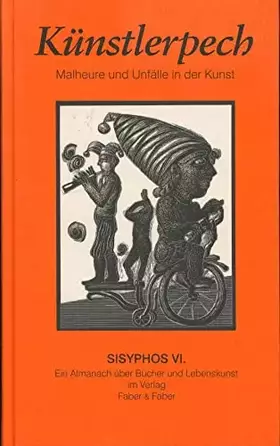 Couverture du produit · Sisyphos, Bd. 6: Künstlerpech Malheure und Unfälle in der Kunst