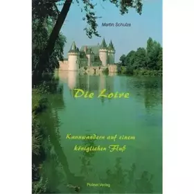 Couverture du produit · Die Loire: Kanuwandern unterm weiten Himmel