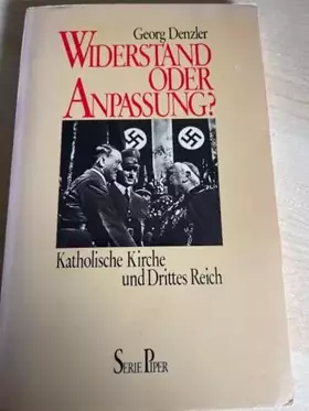 Couverture du produit · Widerstand oder Anpassung?: Katholische Kirche und Drittes Reich (Piper Taschenbuch)