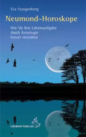 Couverture du produit · Neumond-Horoskope: Wie Sie Ihre Lebensaufgabe durch Astrologie besser verstehen (Standardwerke der Astrologie)