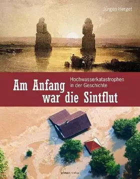 Couverture du produit · Am Anfang war die Sintflut: Hochwasserkatastrophen in der Geschichte