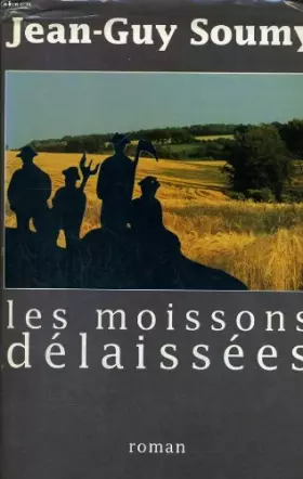Couverture du produit · Les moissons delaissees.