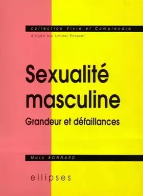 Couverture du produit · Sexualité masculine : Grandeur et défaillances