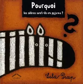 Couverture du produit · Pourquoi les zèbres sont-ils en pyjama ?