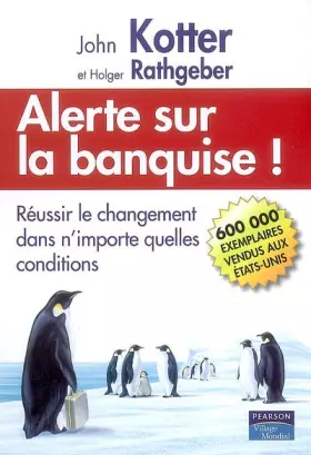 Couverture du produit · Alerte sur la banquise ! Réussir le changement dans n'importe quelles conditions