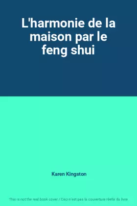 Couverture du produit · L'harmonie de la maison par le feng shui