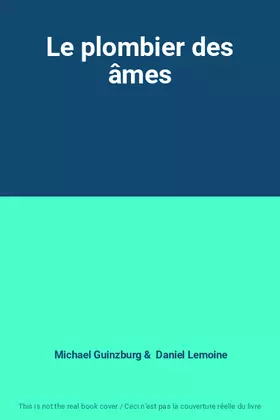 Couverture du produit · Le plombier des âmes
