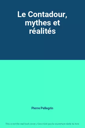 Couverture du produit · Le Contadour, mythes et réalités