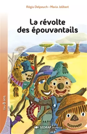 Couverture du produit · La rvolte des pouvantails CE1/CE2 (Le roman )