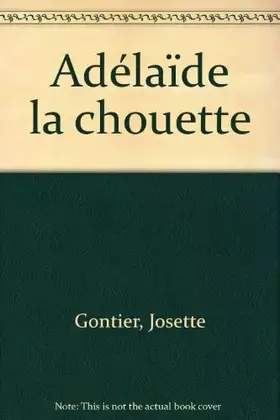 Couverture du produit · Adélaïde la chouette
