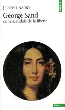 Couverture du produit · George Sand ou le Scandale de la liberté