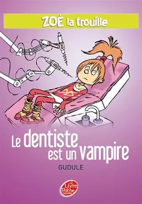 Couverture du produit · Zoé la trouille, Tome 3 : Le dentiste est un vampire