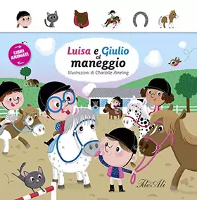 Couverture du produit · Luisa e Giulia al maneggio. Libri animati. Ediz. illustrata