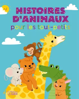 Couverture du produit · Mes histoires du soir : Histoires d'animaux pour les Tout-Petits - Dès 18 mois