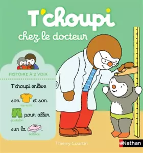 Couverture du produit · T'choupi chez le docteur - Histoire à 2 voix - Dès 2 ans