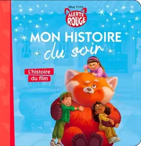 Couverture du produit · ALERTE ROUGE - Mon histoire du soir - L'histoire du film - Disney Pixar