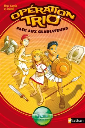 Couverture du produit · Opération trio, Tome 1 : Face aux gladiateurs