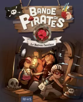 Couverture du produit · Bande de Pirates : Le Bateau Fantôme