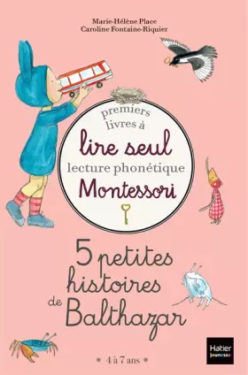Couverture du produit · Coffret Premiers livres à lire seul 5 petites histoires de Balthazar Niveau 1 Pédagogie Montessori