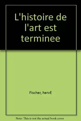 Couverture du produit · L'histoire de l'art est terminee