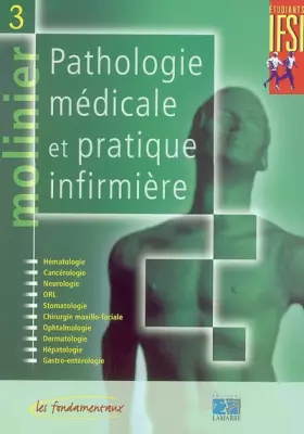 Couverture du produit · Molinier, tome 3 : Pathologie médicale et pratique infirmière