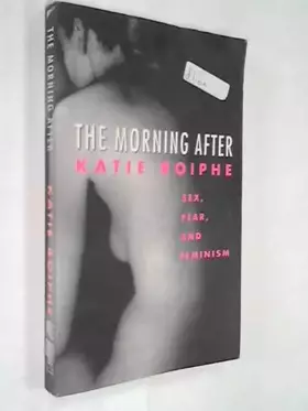 Couverture du produit · The Morning After: Sex, Fear and Feminism