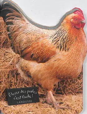 Couverture du produit · Élever ses poules, c'est facile !: Trucs et astuces pour des poules heureuses