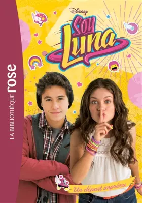 Couverture du produit · Soy Luna 06 - Un départ imprévu